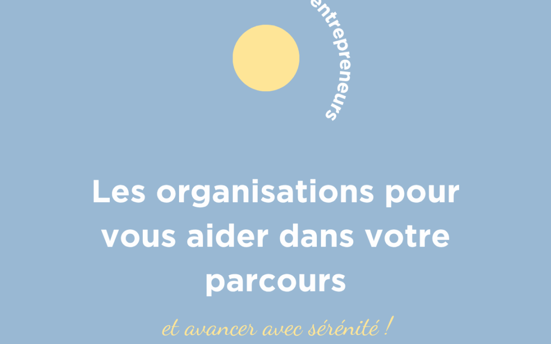 Entrepreneurs – les organisations MUST HAVE